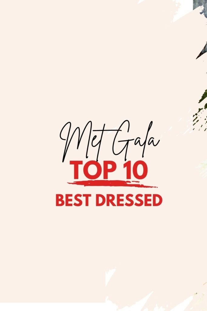 Best Dressed, Met Gala, Met Gala 2026
