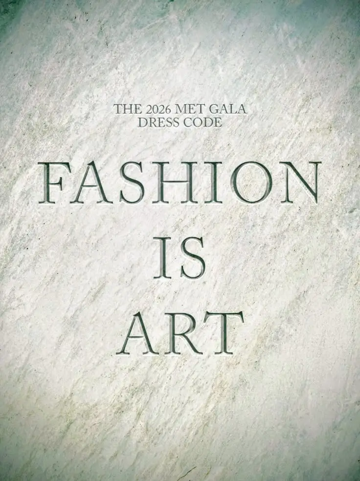 The Met Gala 2026 Theme: “Fashion Is Art” A Bold New Era for Fashion’s Biggest Night 22706 download 12 2